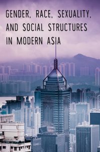 GRSJ 235: Gender, Race, Sexuality & Social Structures in Modern Asia