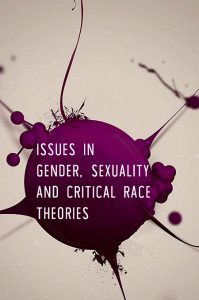 GRSJ 502: Issues in Gender, Sexuality and Critical Race Theories