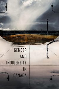 GRSJ 301: Gender, Race & Indigeneity in Canada